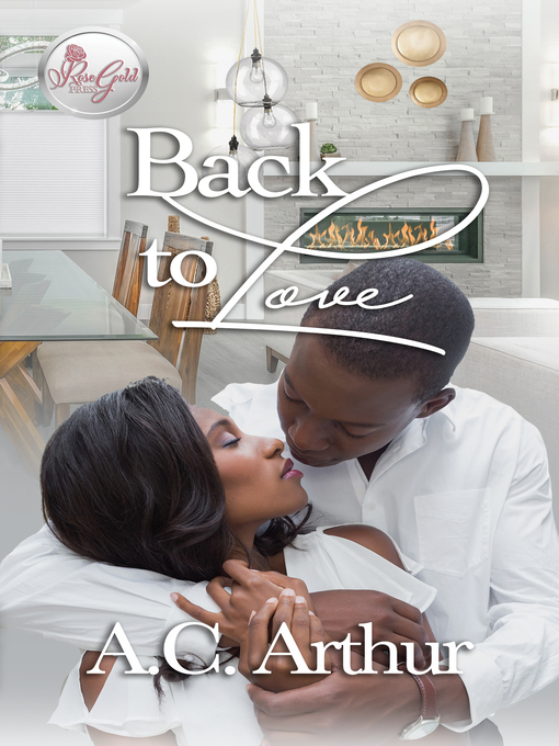 Title details for Back to Love by A.C. Arthur - Available